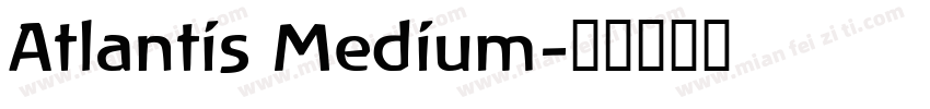 Atlantis Medium字体转换